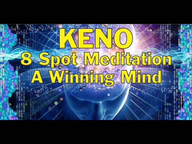 8 Spot Keno Hypnotic Meditation Using Classic Video Keno - Open Your Mind To The Random Number Gods