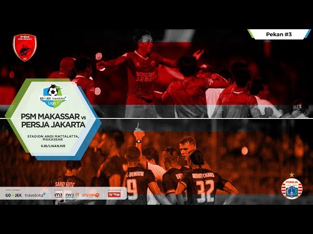 Cuplikan Pertandingan Liga 1 PSM Makassar vs Persija Jakarta Minggu 30 April 2017