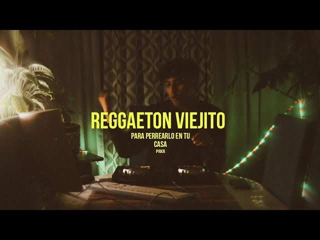 mix de reggaeton viejito para perrear en tu casa │ PRKR