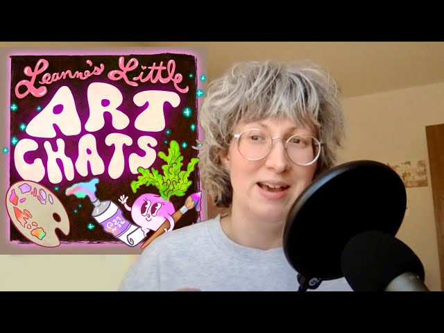 Not to brag, but I really don't mind looking like an idiot...  Leanne's Little Art Chats Podcast