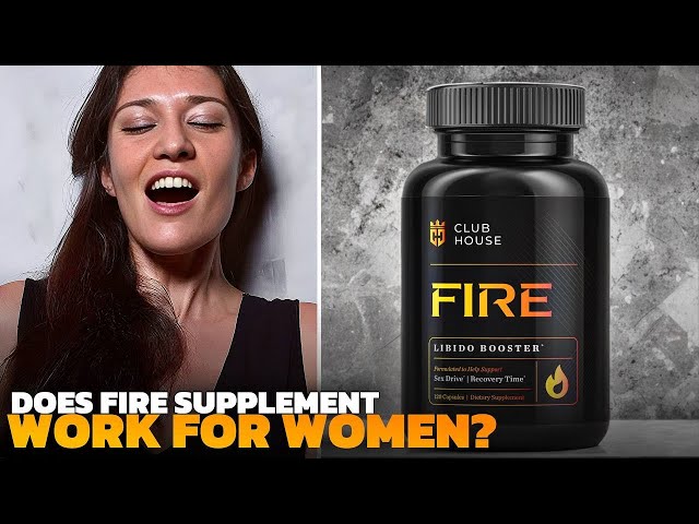 Does FIRE Supplement Make a Woman Orgasm Harder and Hornier?