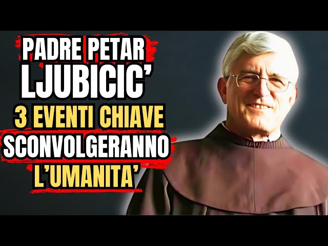 Rivelazioni di Padre Petar Ljubičić: I Segnali nel Cielo Annunciano il Tempo della Purificazione!!