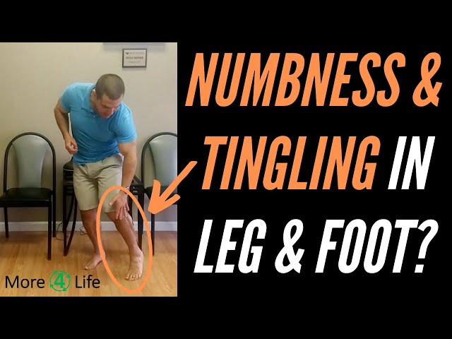 Numbness and Tingling In Leg and Foot?