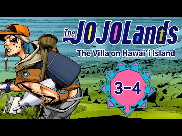 The JOJOLands: Chapter 3-4 — THE VILLA ON HAWAII ISLAND (Fandub)