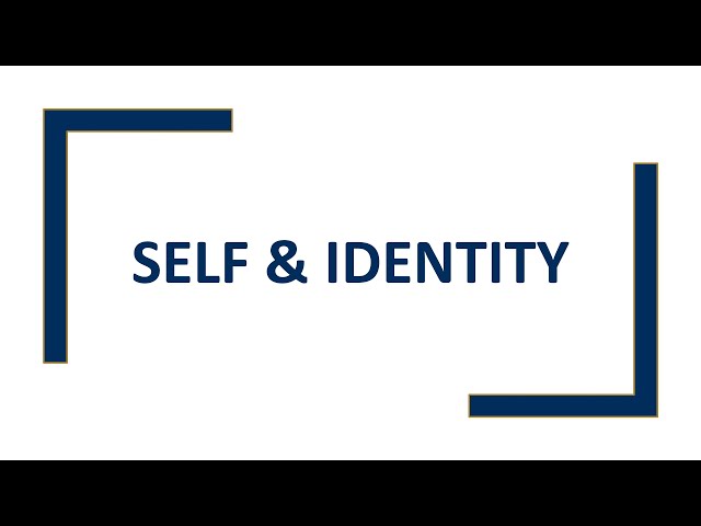 Self & Identity + Intercultural Communication