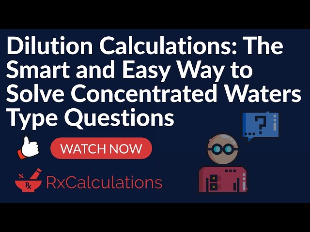 Dilution Calculations: Smart and Easy Way to Solve Concentrated Waters Type Questions