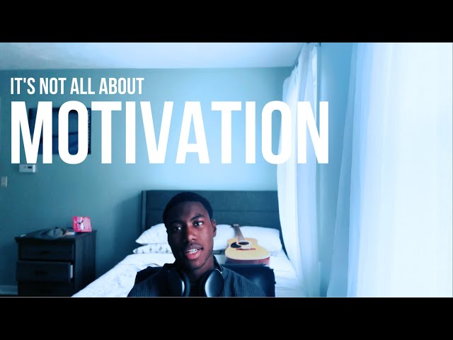 The thing about motivation is…