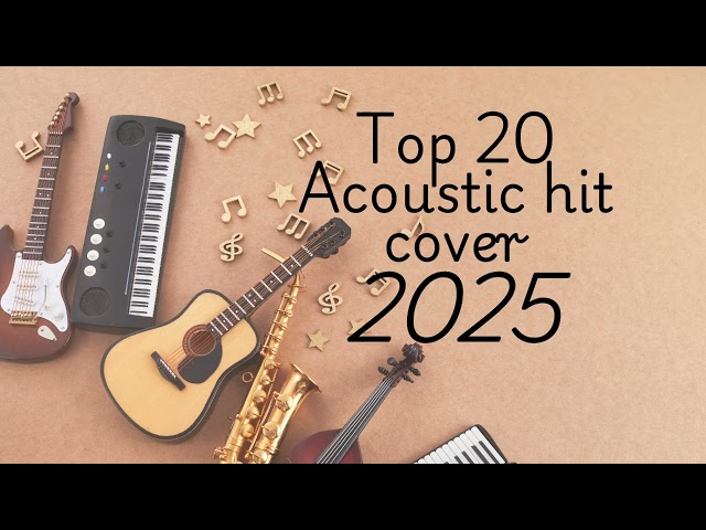 Trending Acoustic Love Songs Cover Playlist 2025 ❤️ Your Favorite Romantic Hits Reimagined