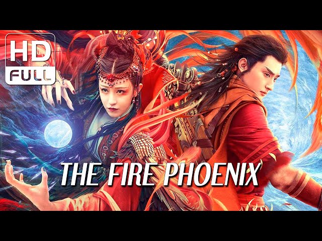 【ENG SUB】The Fire Phoenix | Fantasy/Costume Drama/Adventure | Chinese Online Movie Channel