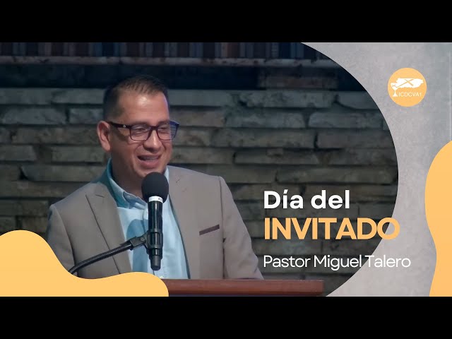 Día del Invitado | Pastor Miguel Talero | 09-febrero-2025