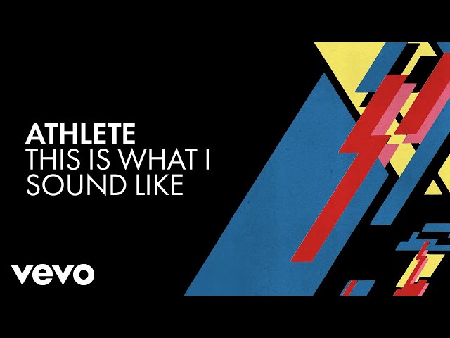 Athlete - This Is What I Sound Like (Official Audio)