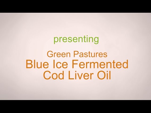 Green Pastures Blue Ice Fermented Cod Liver Oil Product Review