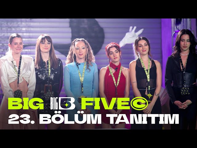 Big5 Türkiye | 23. Bölüm Tanıtım