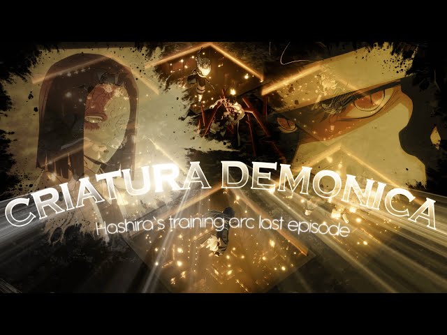 Entering the infinite castle - CRIATURA DEMONIACA [EDIT/AMV] 4K