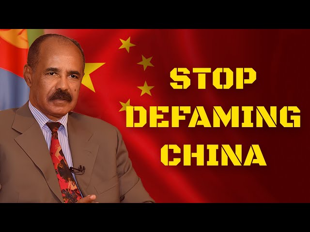 Eritrea President Isaias Afewerki Defends China And Says It's To Create Rift Between Africa & China