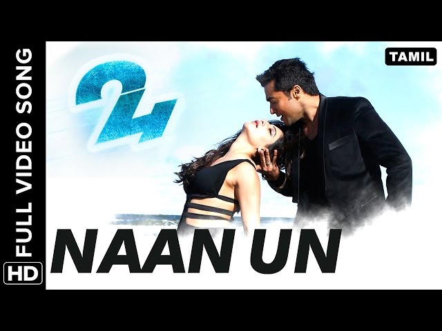 Naan Un Full Video Song | 24 Tamil Movie