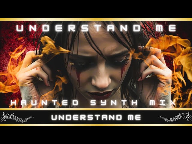 Understand Me - Haunted Synth Mix (Patient Song)