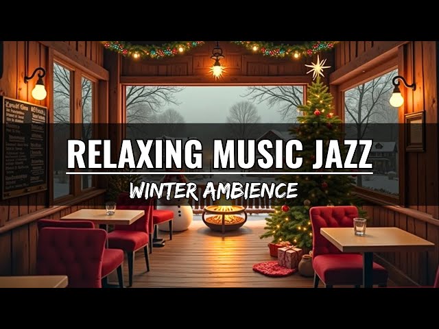 Relaxing Jazz Instrumental Music - Cozy Winter Coffee Shop Ambience & Smooth Jazz Music for Studying