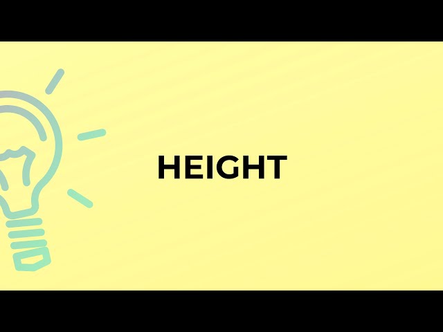 What is the meaning of the word HEIGHT?