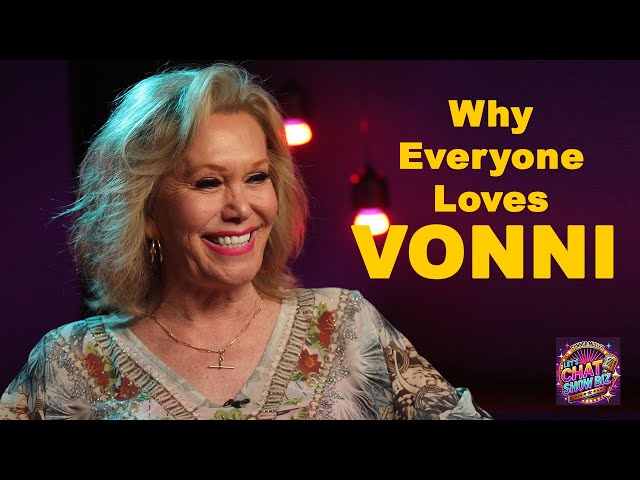 Why Everyone Loves Vonni