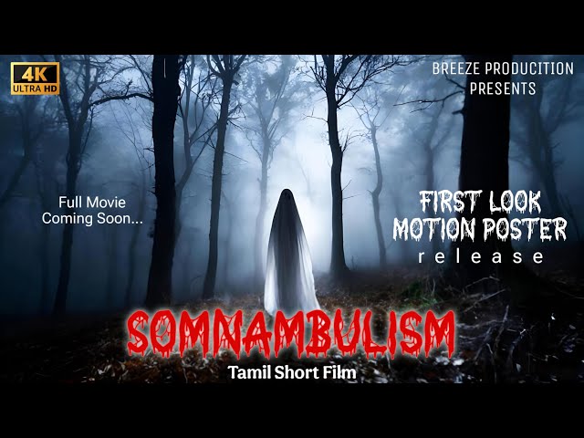 Somnambulism First look Motion Poster | Tamil Short Film | Ghost Film | horror Film | Thriller Film