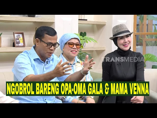 [FULL] OBROLAN SERU BARENG OPA-OMA GALA & VENA MELINDA | FYP (04/02/25)