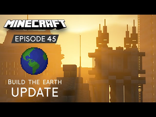 Episode 45 | Build The Earth Update