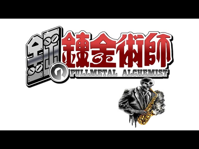 Again (full) full metal alchemist (alto sax) 🎷⚗️🦾