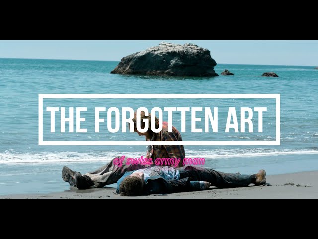 The Forgotten Art of Swiss Army Man