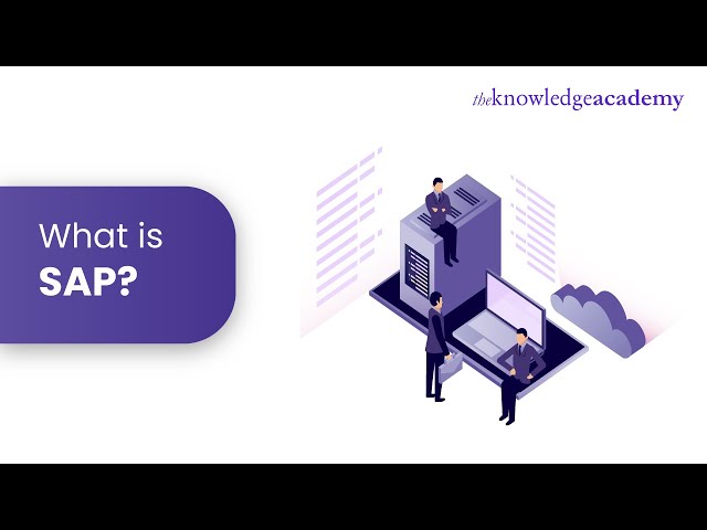 What Is SAP | SAP Training | SAP Explained In 4 Minutes | Learn SAP | The Knowledge Academy