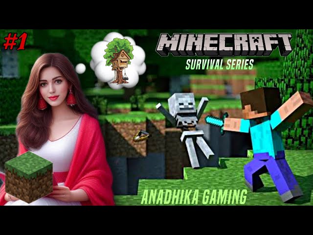 MINECRAFT SURVIVAL SERIES #1 || SUNDAR SUNDAR JAGAH ME TREEHOUSE BANAYENGE !!