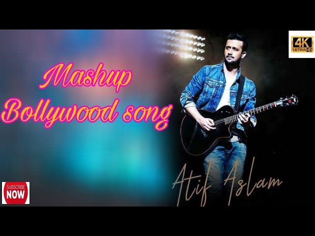 Mashup_bollywood_hindi_song_2022_new_hindi_song_best_bollywood_song #bollywoodsong #atif-aslam