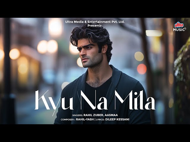 Kyu Na Mila | The Ultimate Sad Song | Lyrical Video | Ultra Music