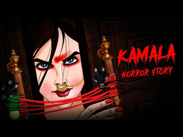 Kamla Horror Story - कमला | Indian Horror Stories in Hindi | सच्ची कहानी | OUAT HORROR