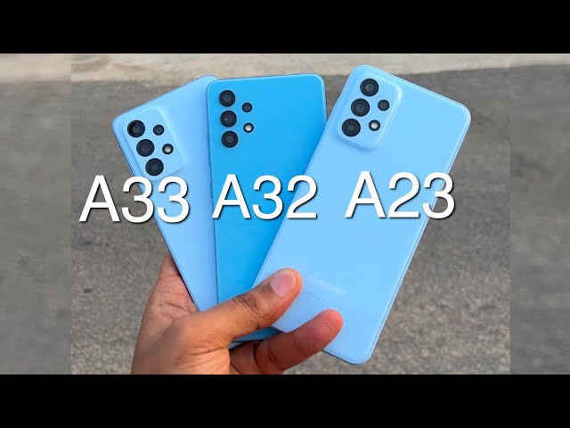 Samsung Galaxy A33 vs Samsung A23 vs Samsung A32 Camera Comparison