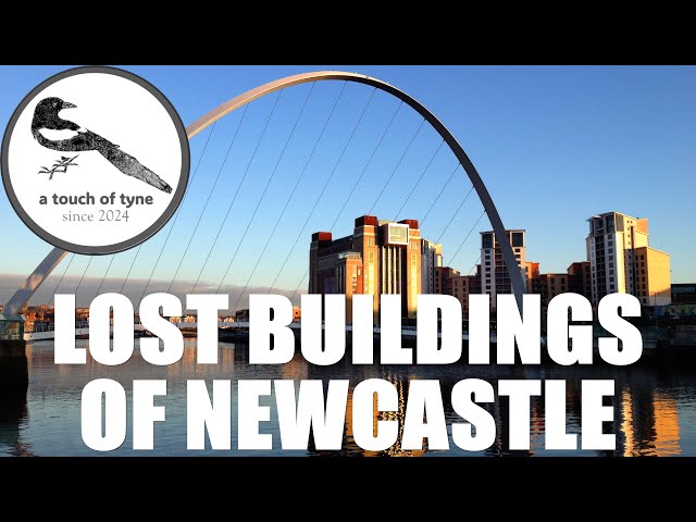 Lost Buildings of Newcastle upon Tyne