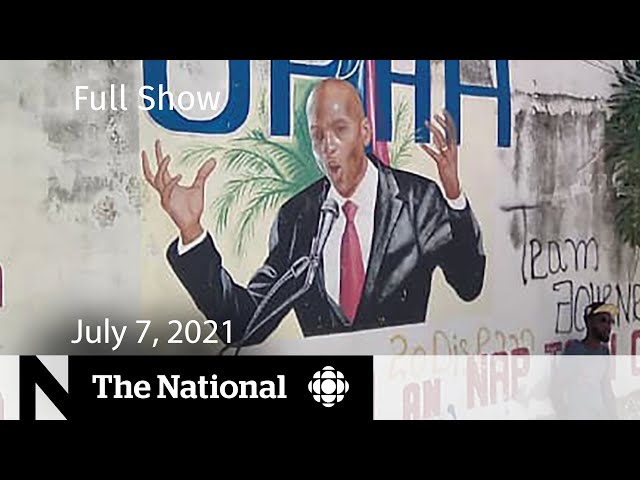 Haitian president assassinated, Manitoba drought, Habs lose game 5 | The National for July 7, 2021