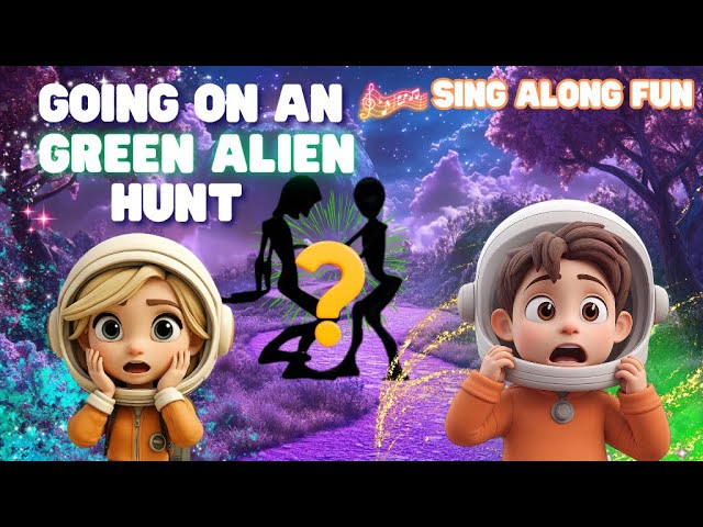 We're going on a GREEN ALIEN hunt - Funny Green Alien - Children's song for preschoolers