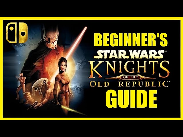 Star Wars Knights of The Old Republic Beginner's Guide | Best Tips and Tricks For New Players!