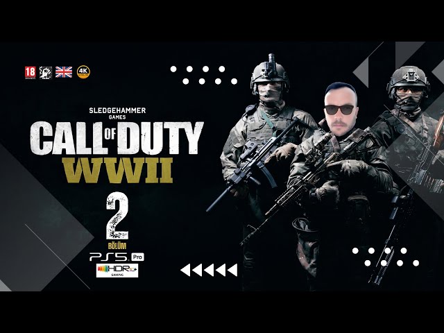 🟡 Call of Duty WW2 I Cobra Operasyonu I 4K HDR I PS5 PRO Oynanış I Bölüm 2