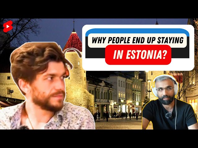 Why people end up staying in Estonia?