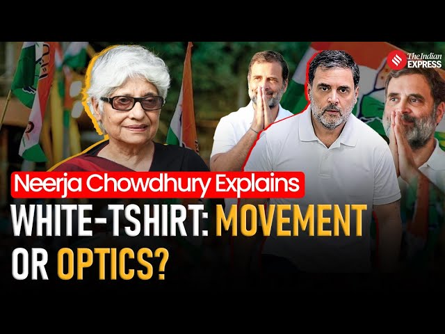 Explained: Rahul Gandhi's White T-shirt Campaign: Movement Or Optics? | Neerja Chowdhury