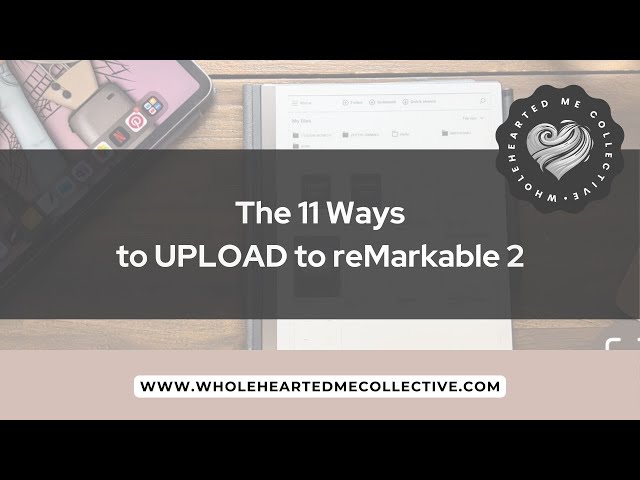 11 WAYS to UPLOAD to your reMarkable 2