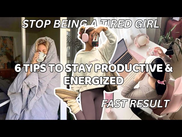 Tips to Stay Productive & Energized for Girls age 14- 21 years old