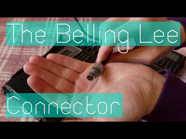 What is the Belling Lee connector, how do I assemble it and why do I use it for all of my radios?