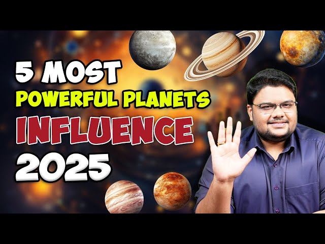 5 Planets That Will Rule Your Life in 2025 | Is Your Zodiac Affected? | Astrology Predictions