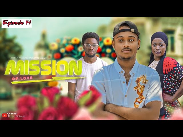 MISSION OF LOVE | ep 14 |