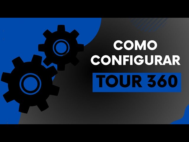 Como configurar um Tour 360 - Meu Tour 360