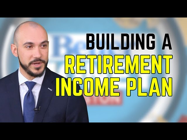 How to Build a Retirement Income Plan