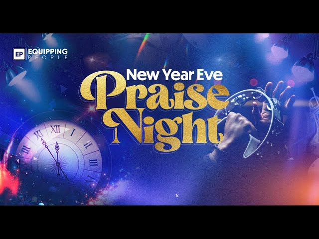 New Year Eve Praise Night |  31.12.2024